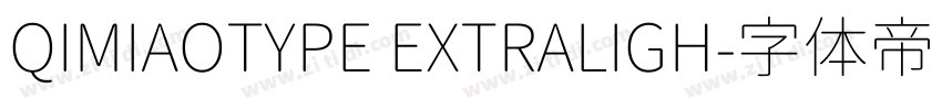 QIMIAOTYPE EXTRALIGH字体转换